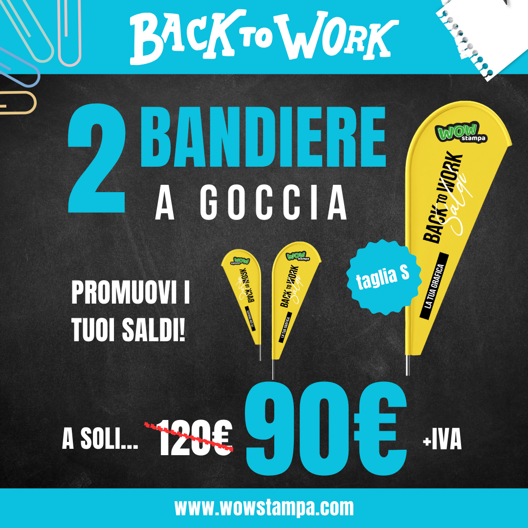 BACK TO WORK - 2 Bandiere a Goccia